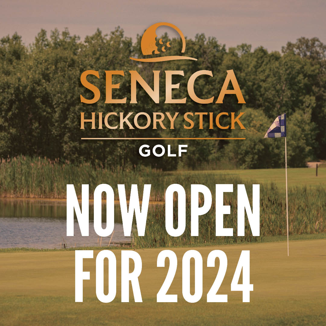 Seneca Hickory Stick Golf: Now Open for the 2024 Golf Season!