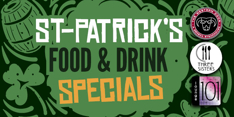 St Patricks Day Food & Drink Specials At Seneca Niagara
