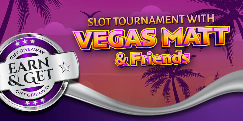 Beat Vegas Matt Slot Tournament With Vegas Matt & Friends at Seneca Niagara