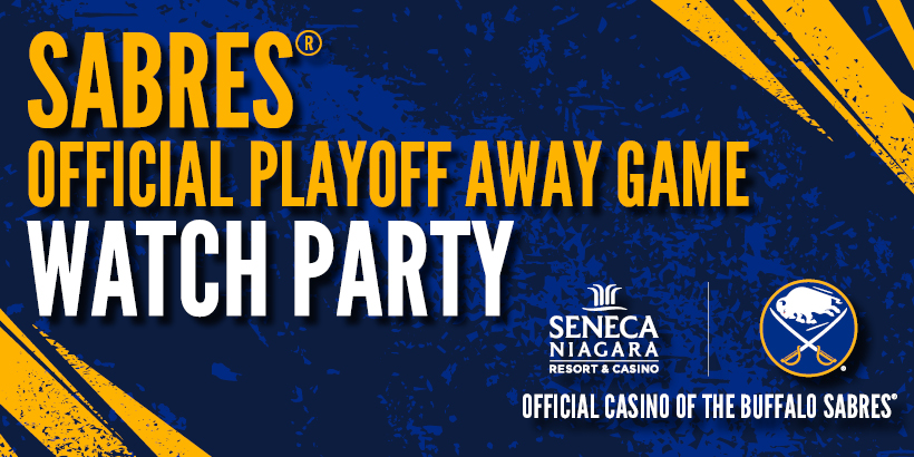 Sabres Official Playoff Away Game Watch Party at Seneca Niagara