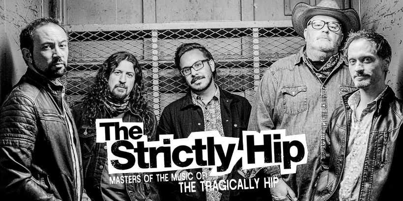 The Strictly Hip: Masters Of The Music Of The Tragically Hip
