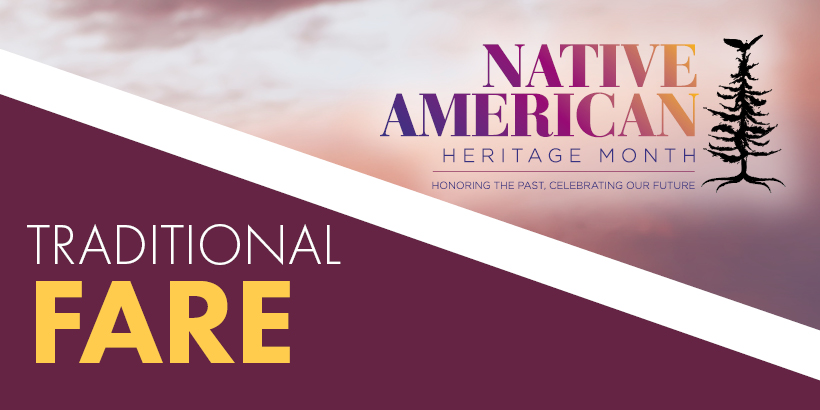 Native American Heritage Month Feature Menus at Seneca Niagara
