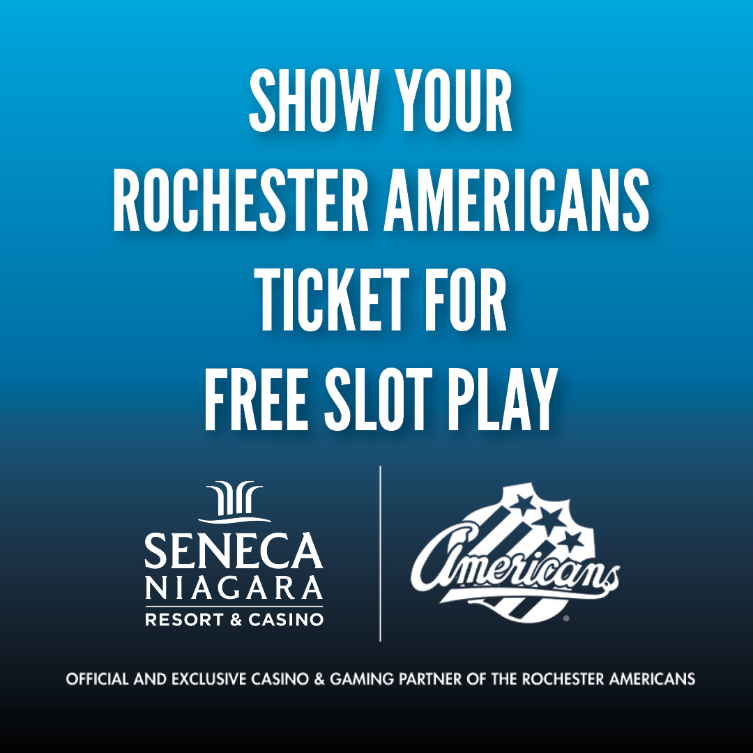 Instantly receive Free Slot Play at Seneca Niagara Resort & Casino with your Rochester Americans tickets!