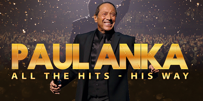 Paul Anka: All The Hits - His Way at Seneca Niagara